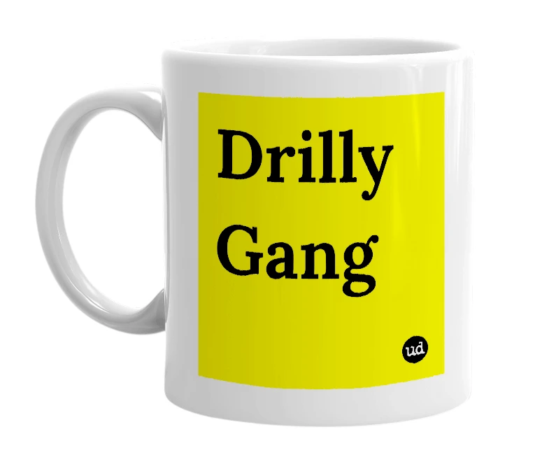 White mug with 'Drilly Gang' in bold black letters