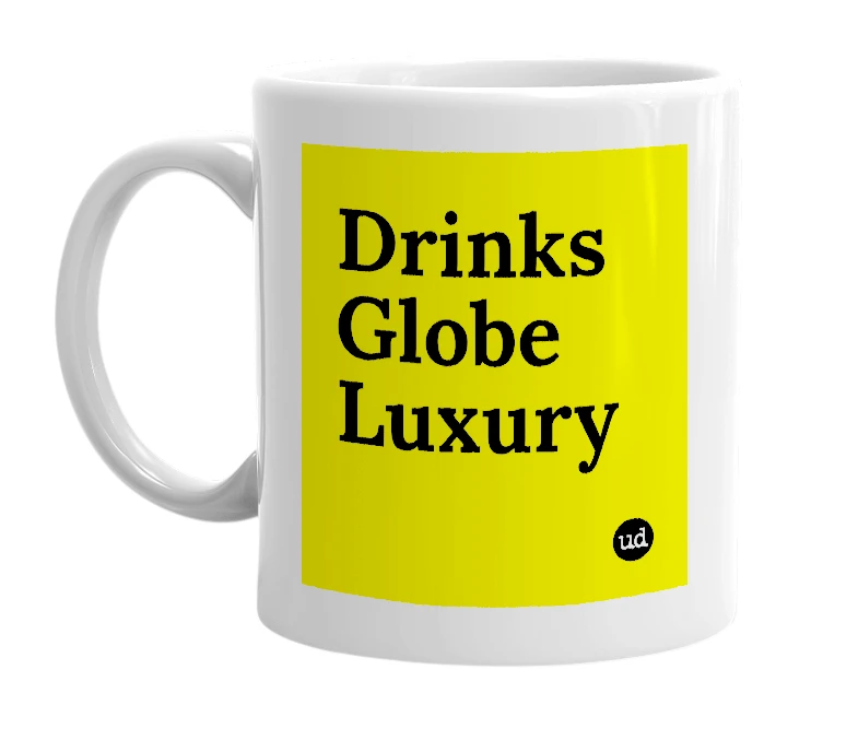 White mug with 'Drinks Globe Luxury' in bold black letters