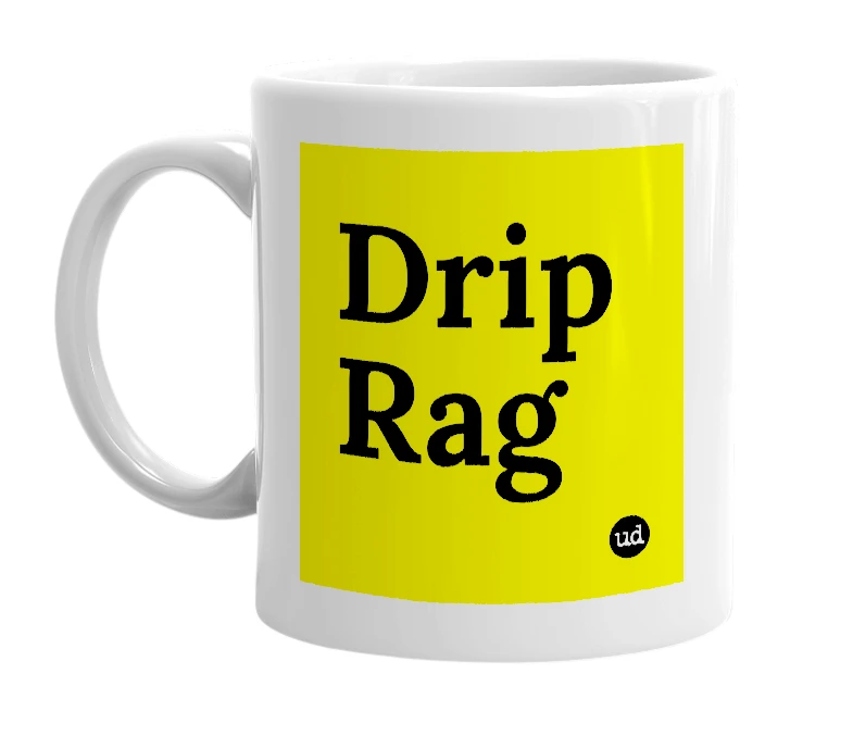 White mug with 'Drip Rag' in bold black letters