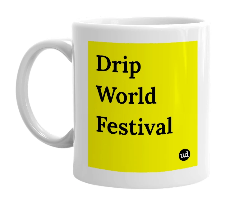White mug with 'Drip World Festival' in bold black letters