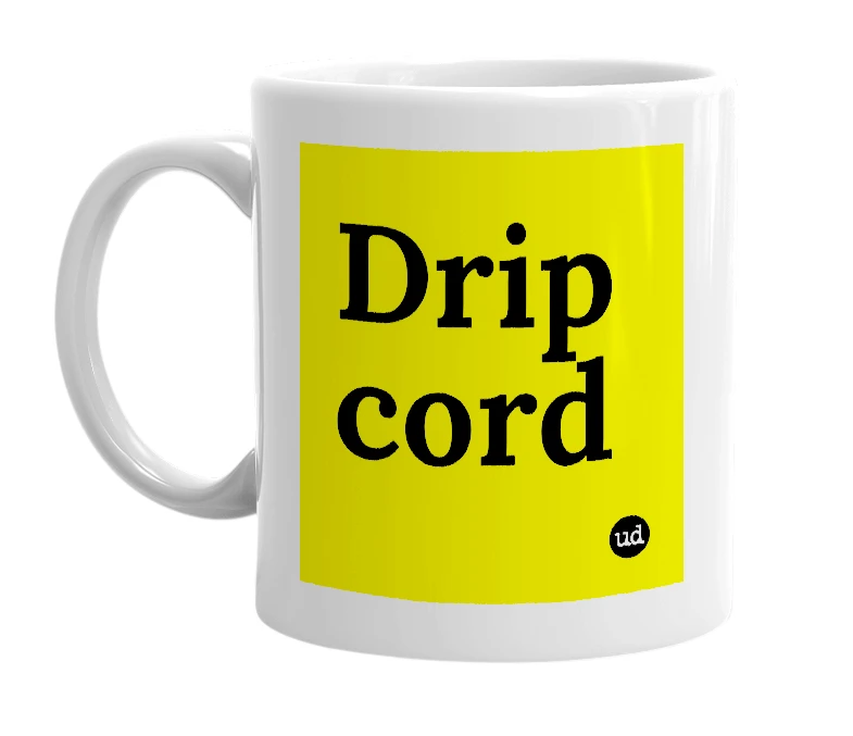 White mug with 'Drip cord' in bold black letters