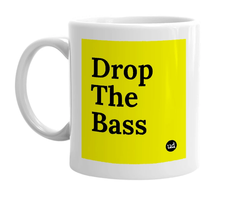 White mug with 'Drop The Bass' in bold black letters