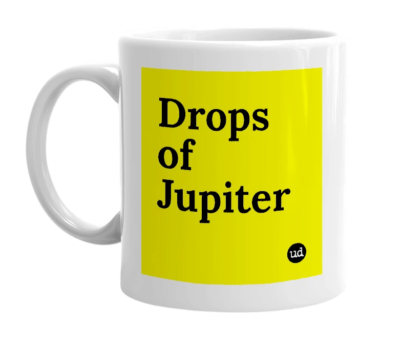 White mug with 'Drops of Jupiter' in bold black letters