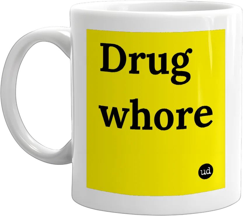 Drug whore front