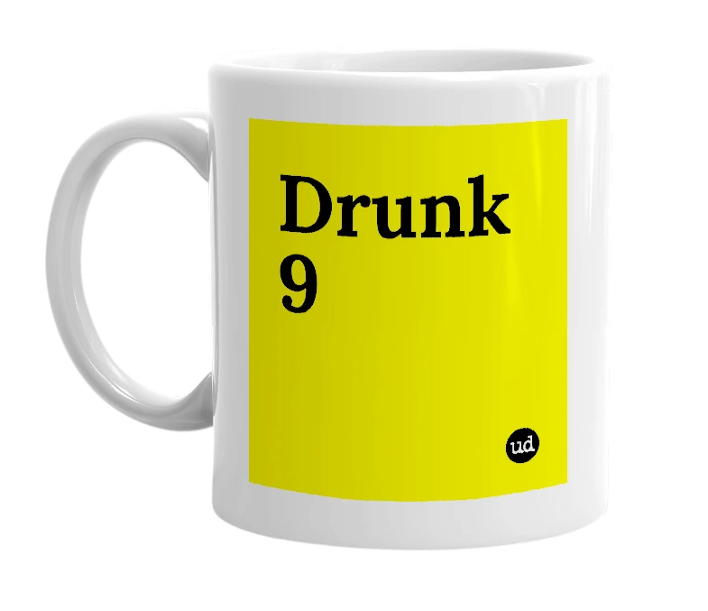 White mug with 'Drunk 9' in bold black letters