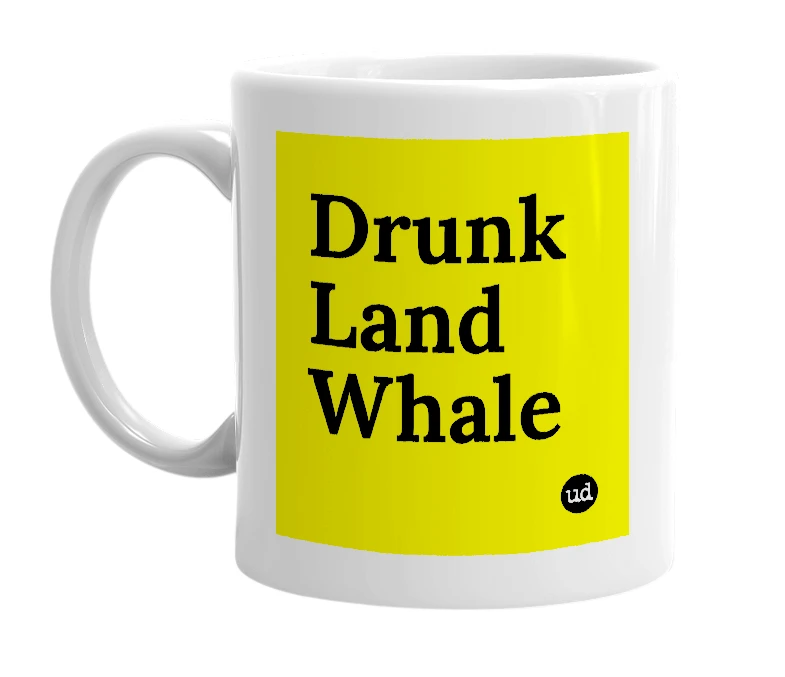 White mug with 'Drunk Land Whale' in bold black letters