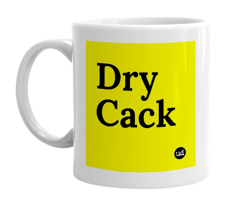 White mug with 'Dry Cack' in bold black letters