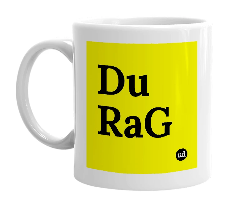 White mug with 'Du RaG' in bold black letters