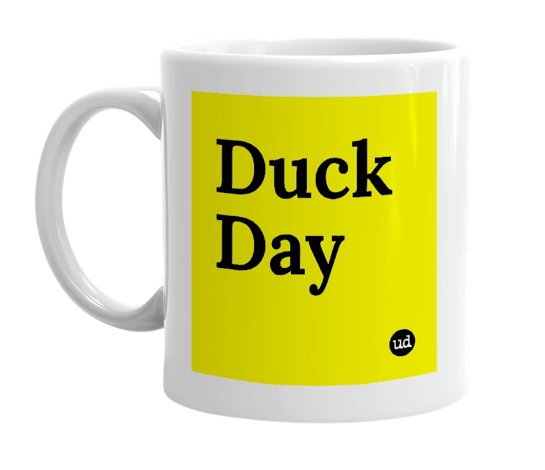 White mug with 'Duck Day' in bold black letters