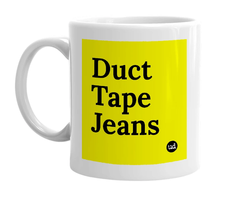 White mug with 'Duct Tape Jeans' in bold black letters