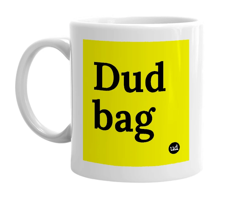 White mug with 'Dud bag' in bold black letters