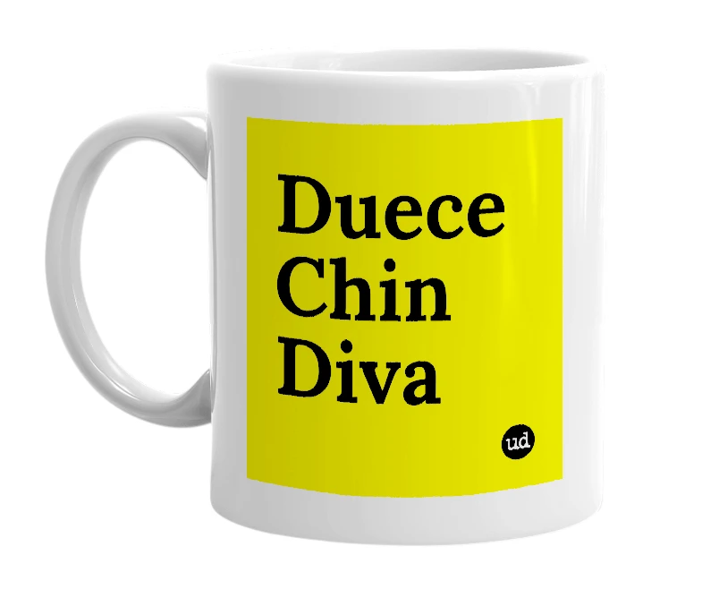 White mug with 'Duece Chin Diva' in bold black letters