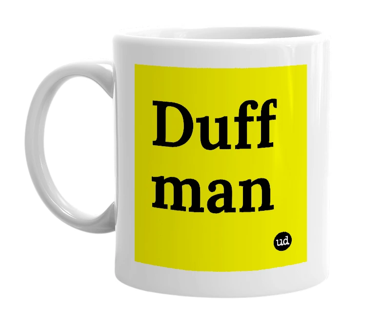 White mug with 'Duff man' in bold black letters
