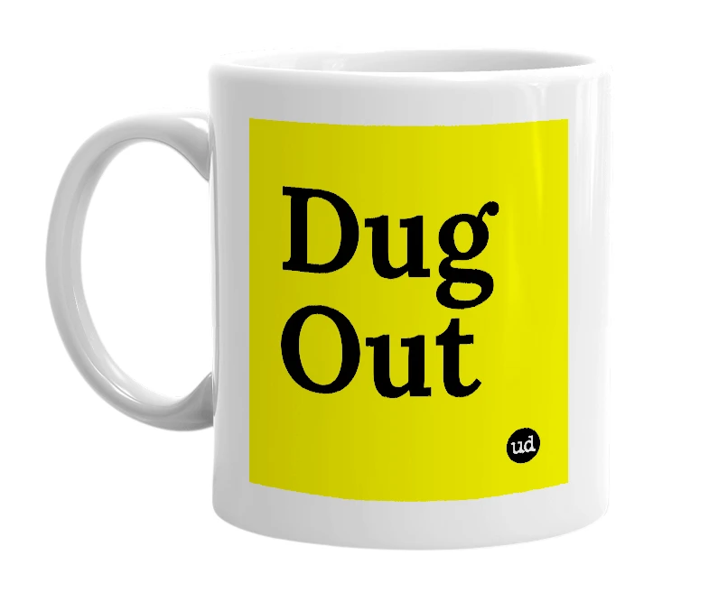 White mug with 'Dug Out' in bold black letters