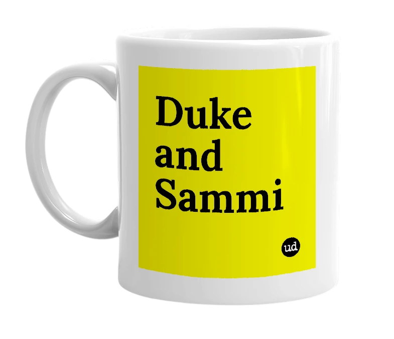 White mug with 'Duke and Sammi' in bold black letters