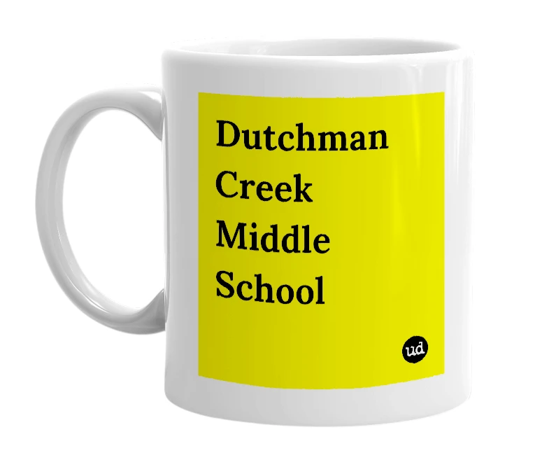 White mug with 'Dutchman Creek Middle School' in bold black letters