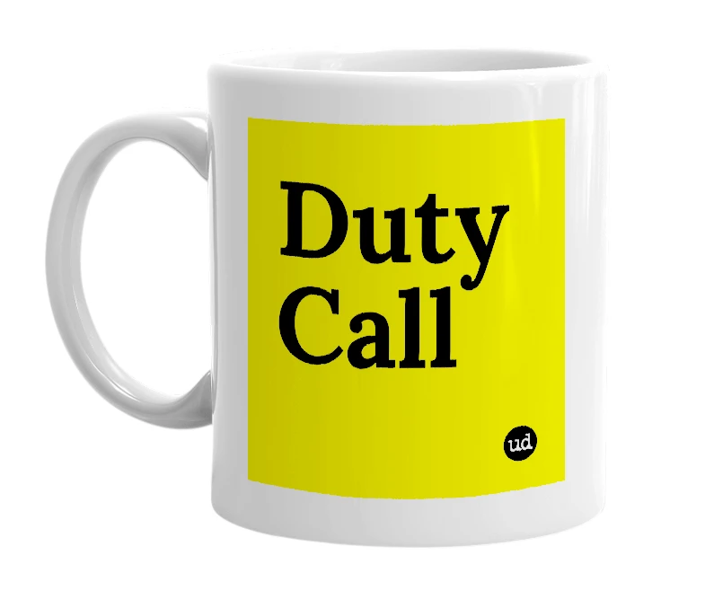 White mug with 'Duty Call' in bold black letters