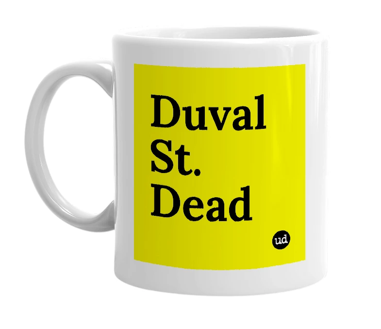 White mug with 'Duval St. Dead' in bold black letters