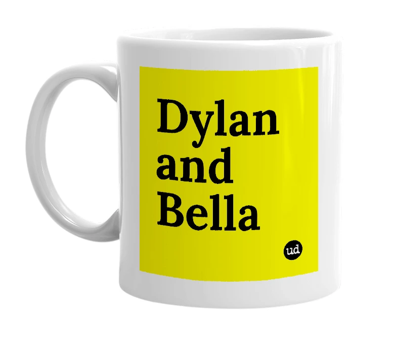White mug with 'Dylan and Bella' in bold black letters
