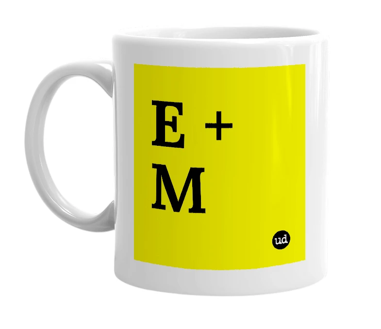 White mug with 'E + M' in bold black letters