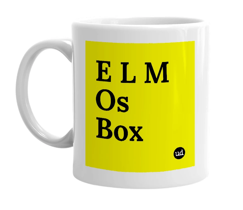 White mug with 'E L M Os Box' in bold black letters