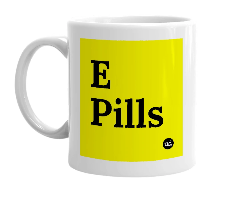 White mug with 'E Pills' in bold black letters