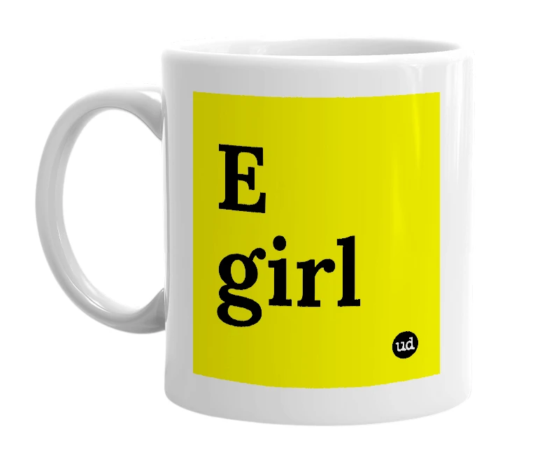 White mug with 'E girl' in bold black letters