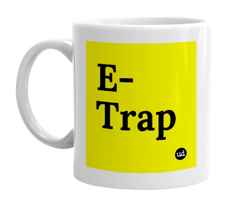 White mug with 'E-Trap' in bold black letters