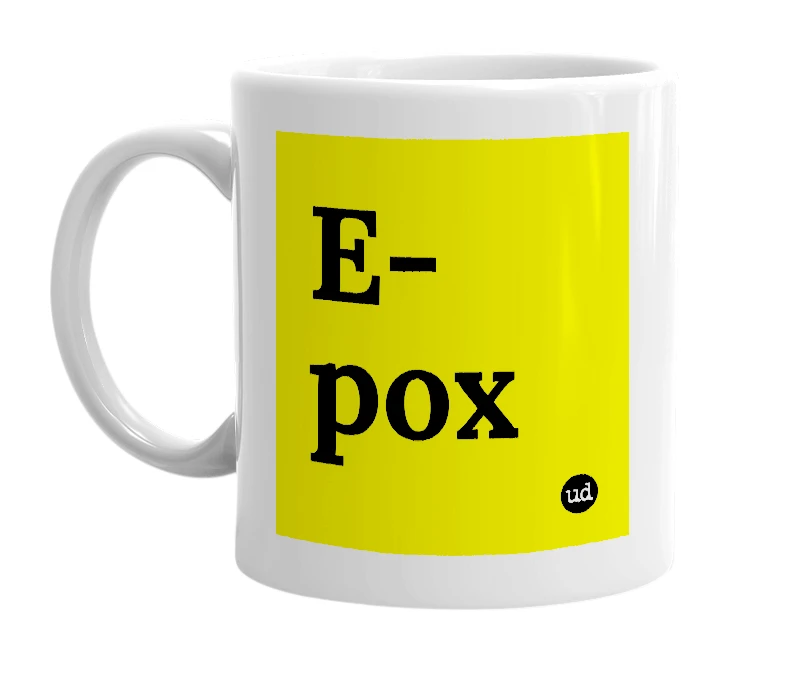 White mug with 'E-pox' in bold black letters