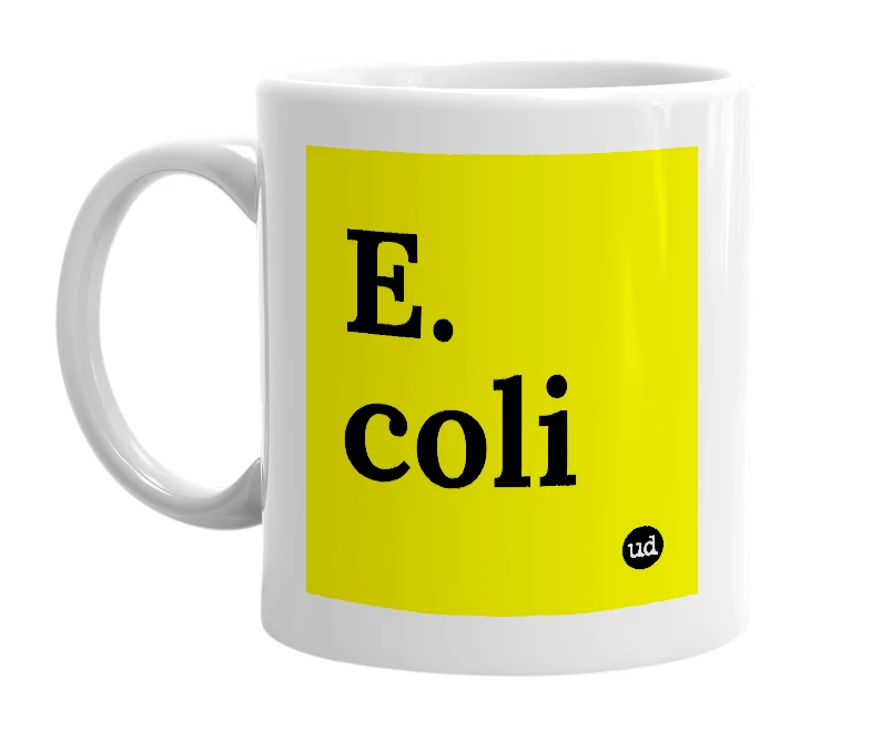 White mug with 'E. coli' in bold black letters