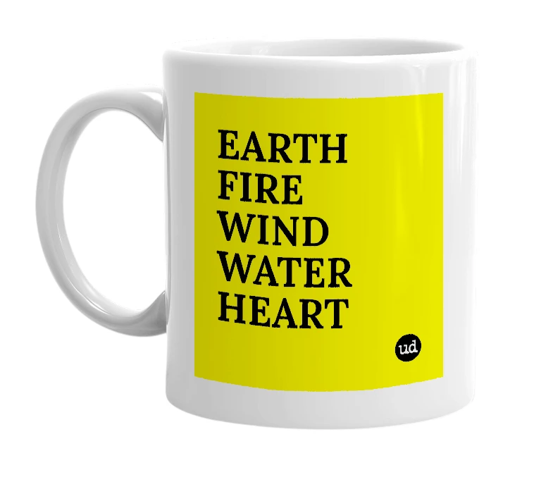 White mug with 'EARTH FIRE WIND WATER HEART' in bold black letters