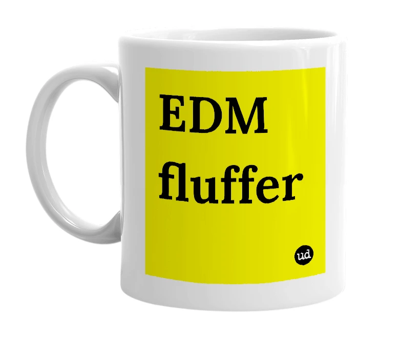 White mug with 'EDM fluffer' in bold black letters