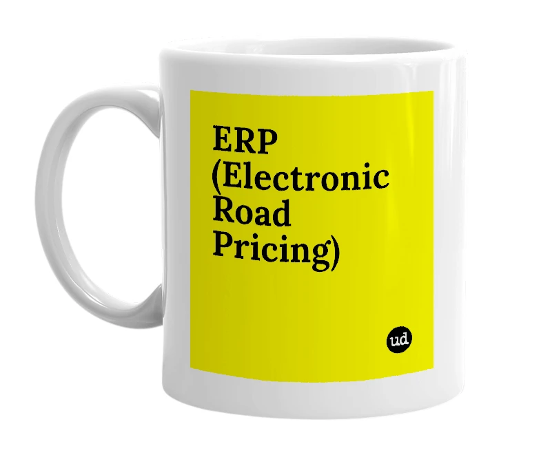 White mug with 'ERP (Electronic Road Pricing)' in bold black letters