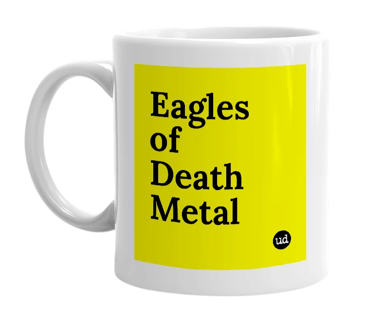 White mug with 'Eagles of Death Metal' in bold black letters