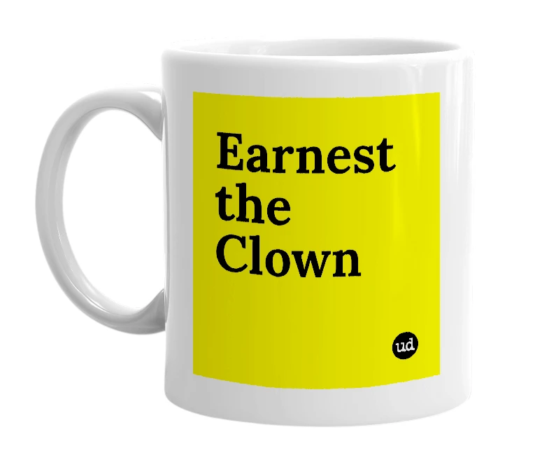White mug with 'Earnest the Clown' in bold black letters