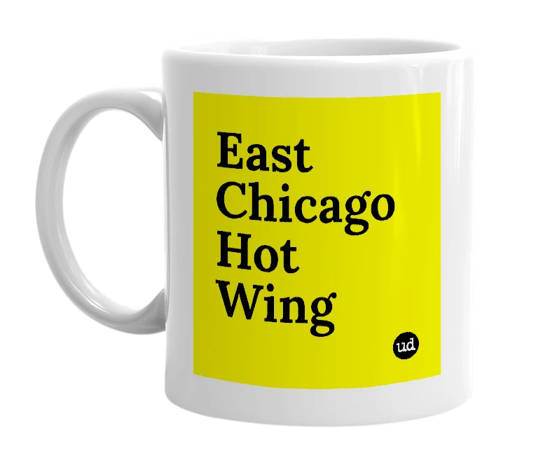 White mug with 'East Chicago Hot Wing' in bold black letters