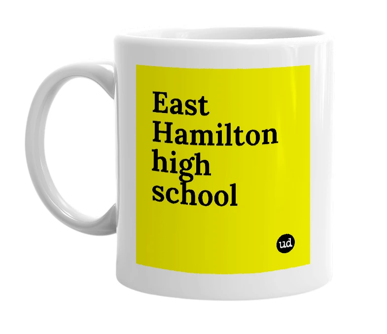 White mug with 'East Hamilton high school' in bold black letters