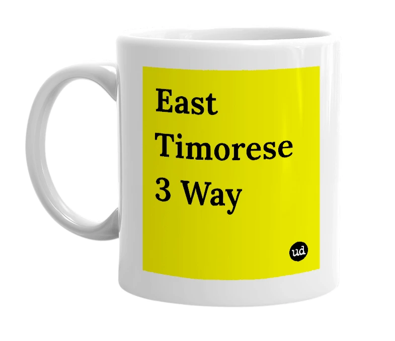 White mug with 'East Timorese 3 Way' in bold black letters