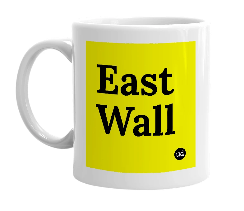 White mug with 'East Wall' in bold black letters