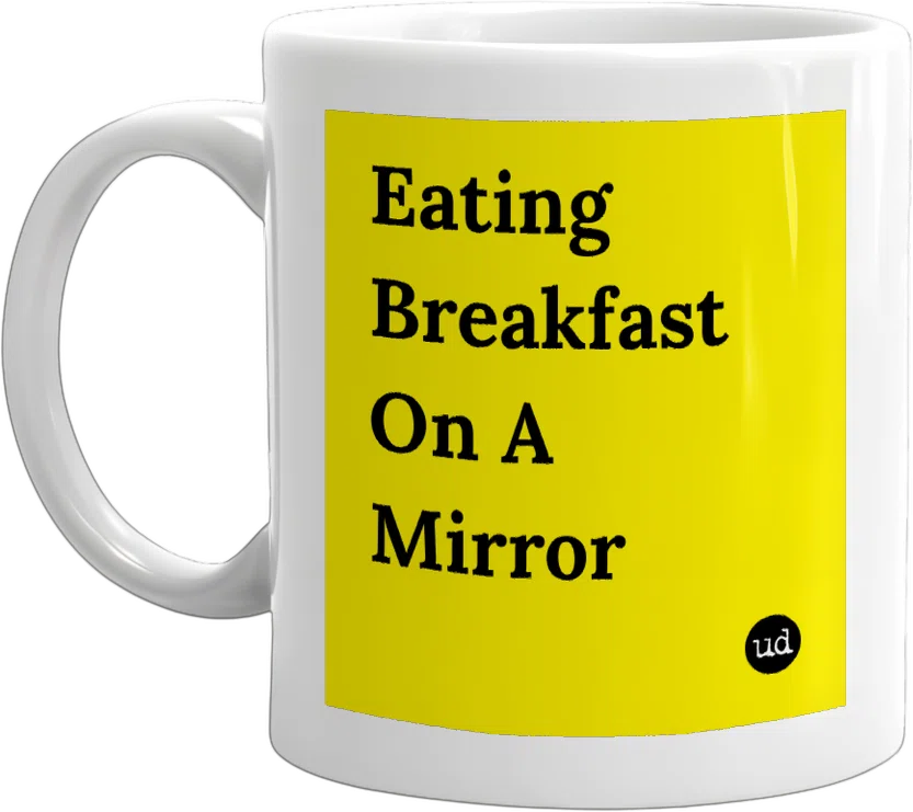 Eating Breakfast On A Mirror front