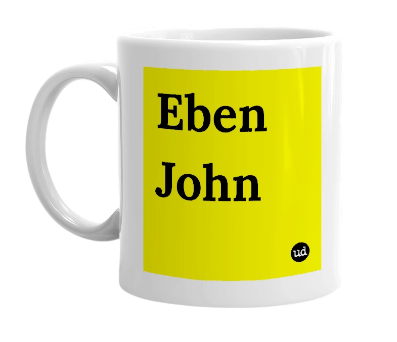White mug with 'Eben John' in bold black letters