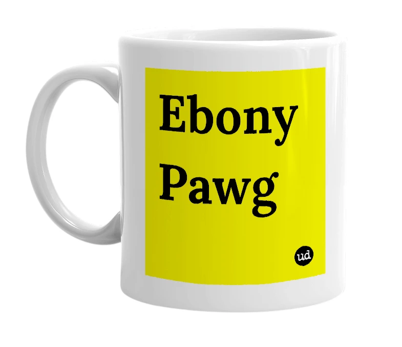 White mug with 'Ebony Pawg' in bold black letters
