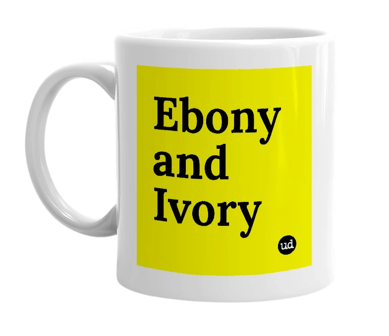 White mug with 'Ebony and Ivory' in bold black letters