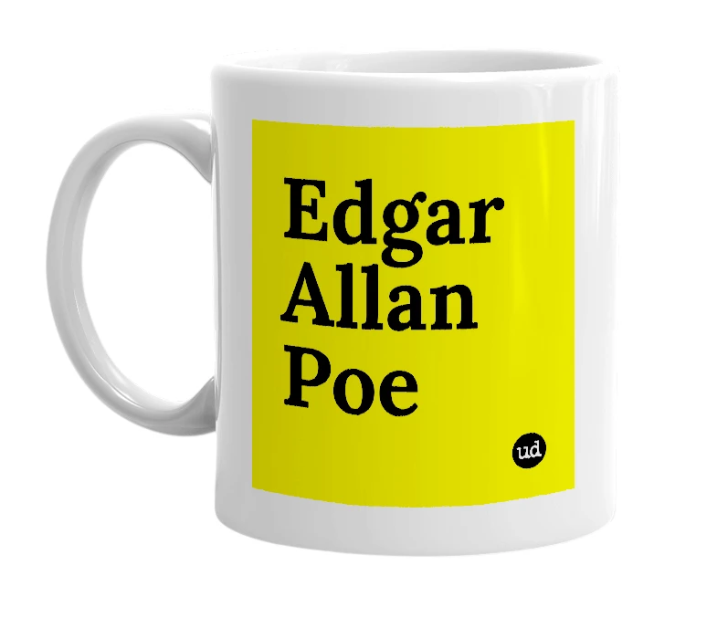 White mug with 'Edgar Allan Poe' in bold black letters