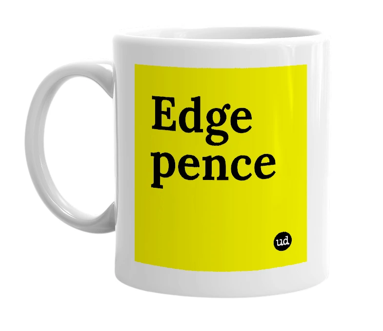 White mug with 'Edge pence' in bold black letters