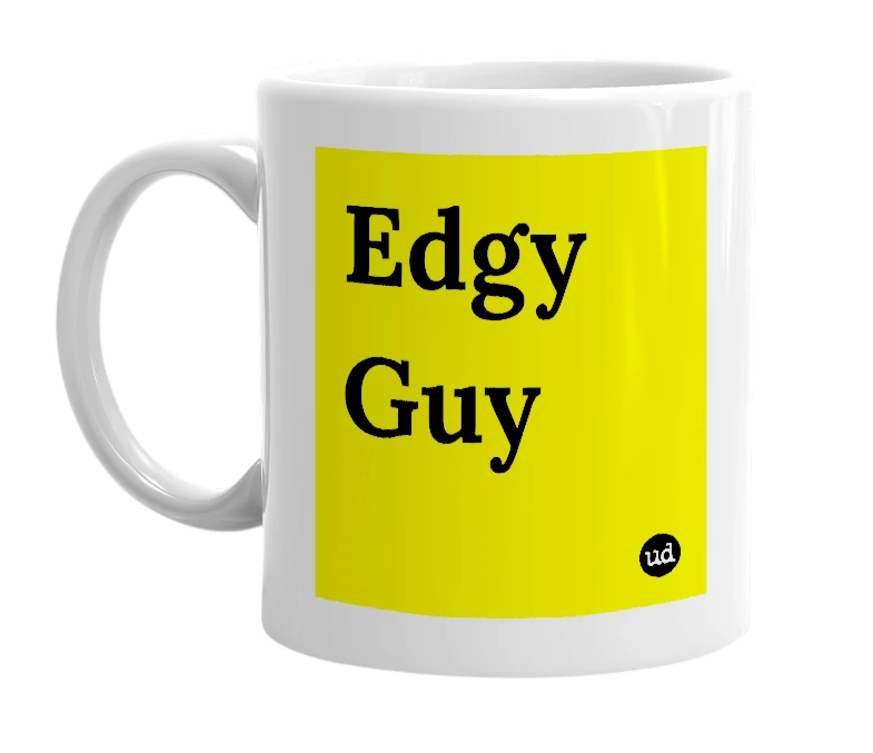 White mug with 'Edgy Guy' in bold black letters