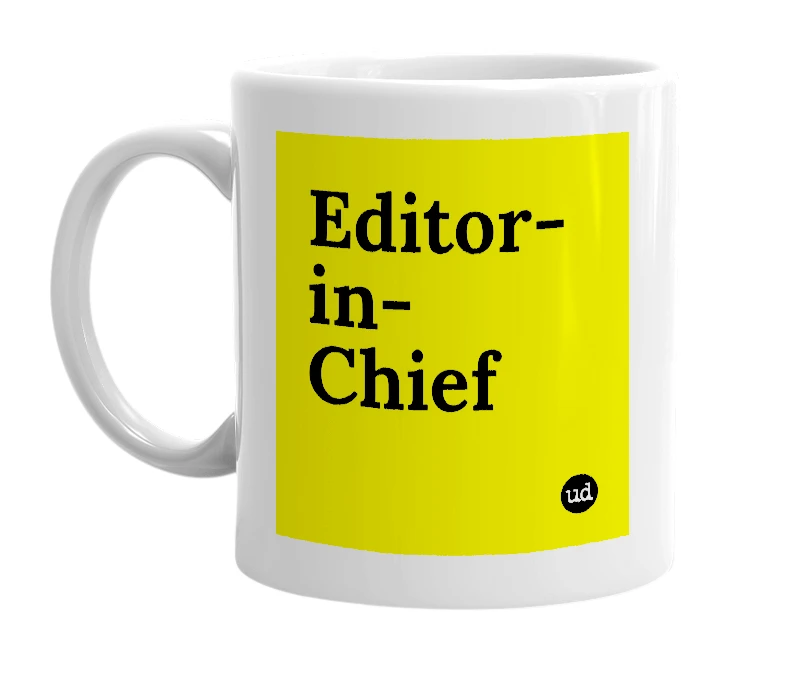 White mug with 'Editor-in-Chief' in bold black letters