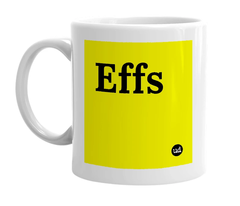 White mug with 'Effs' in bold black letters