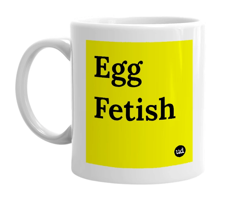 White mug with 'Egg Fetish' in bold black letters