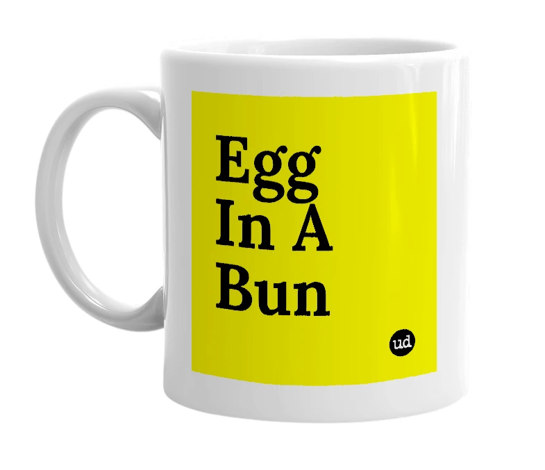 White mug with 'Egg In A Bun' in bold black letters